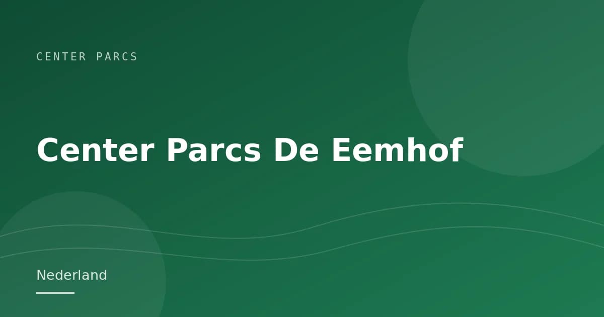 Center Parcs De Eemhof
