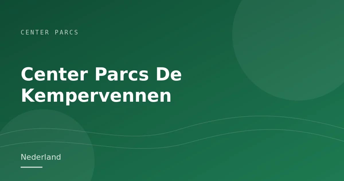 Center Parcs De Kempervennen