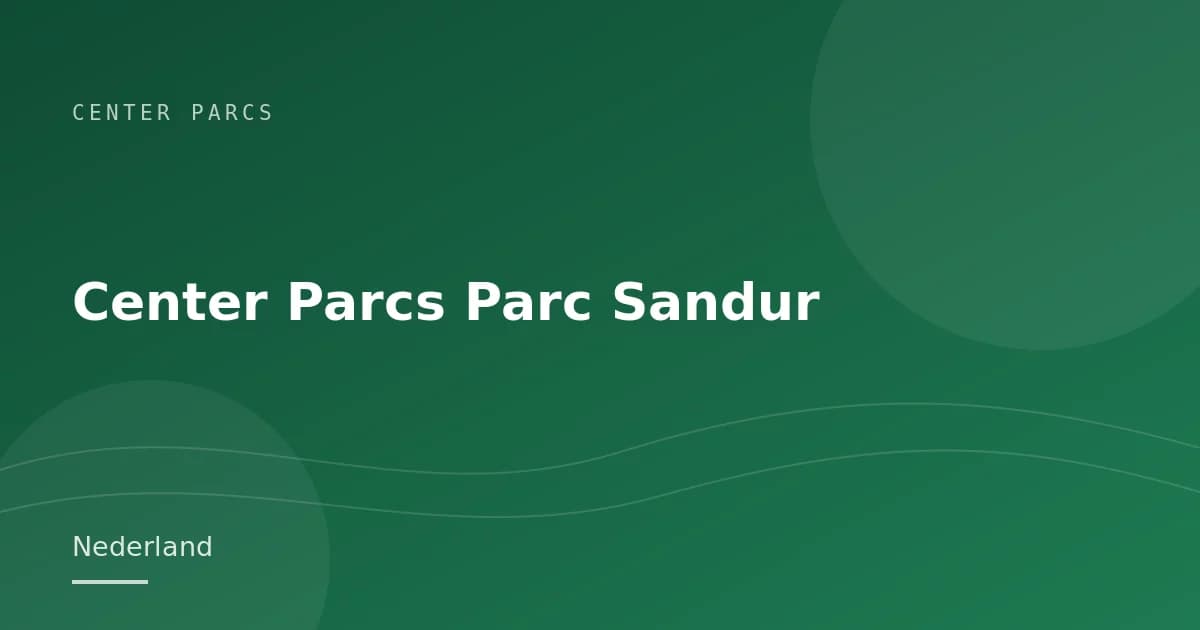Center Parcs Parc Sandur