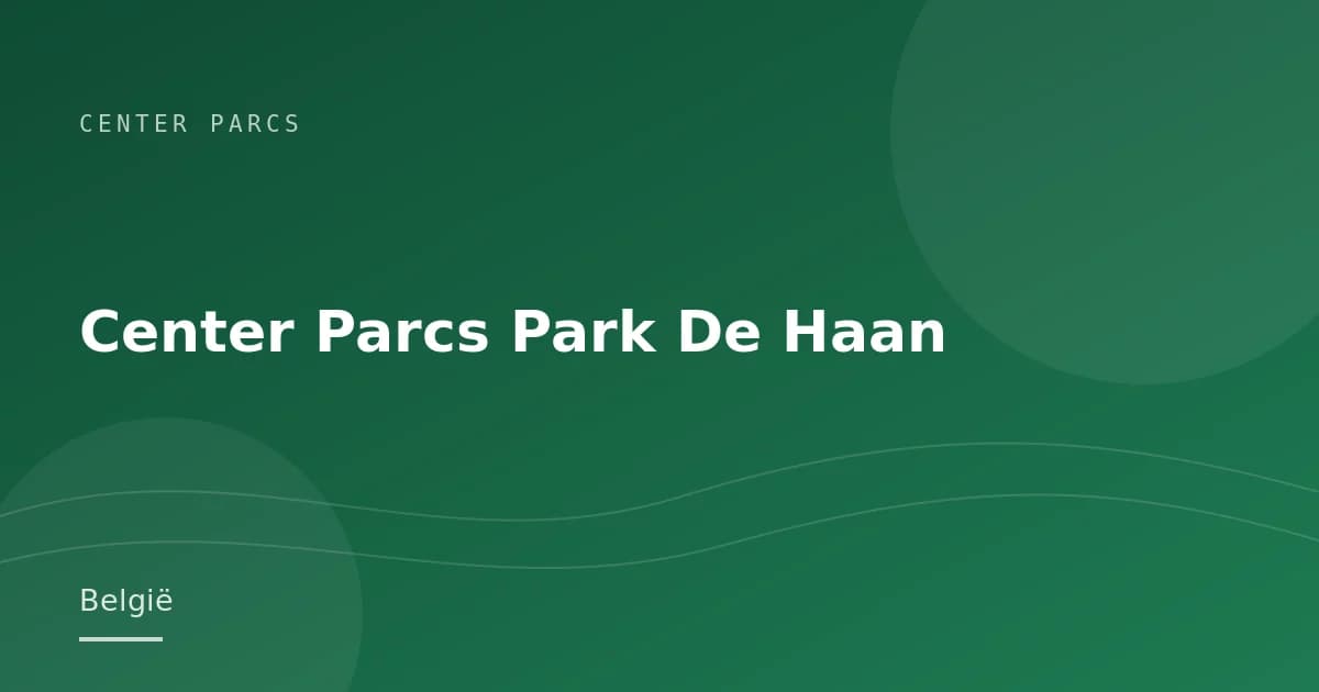 Center Parcs Park De Haan