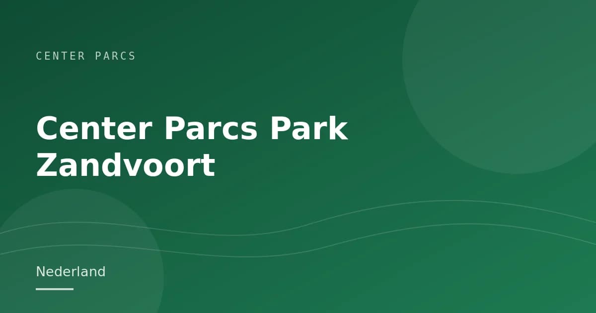 Center Parcs Park Zandvoort