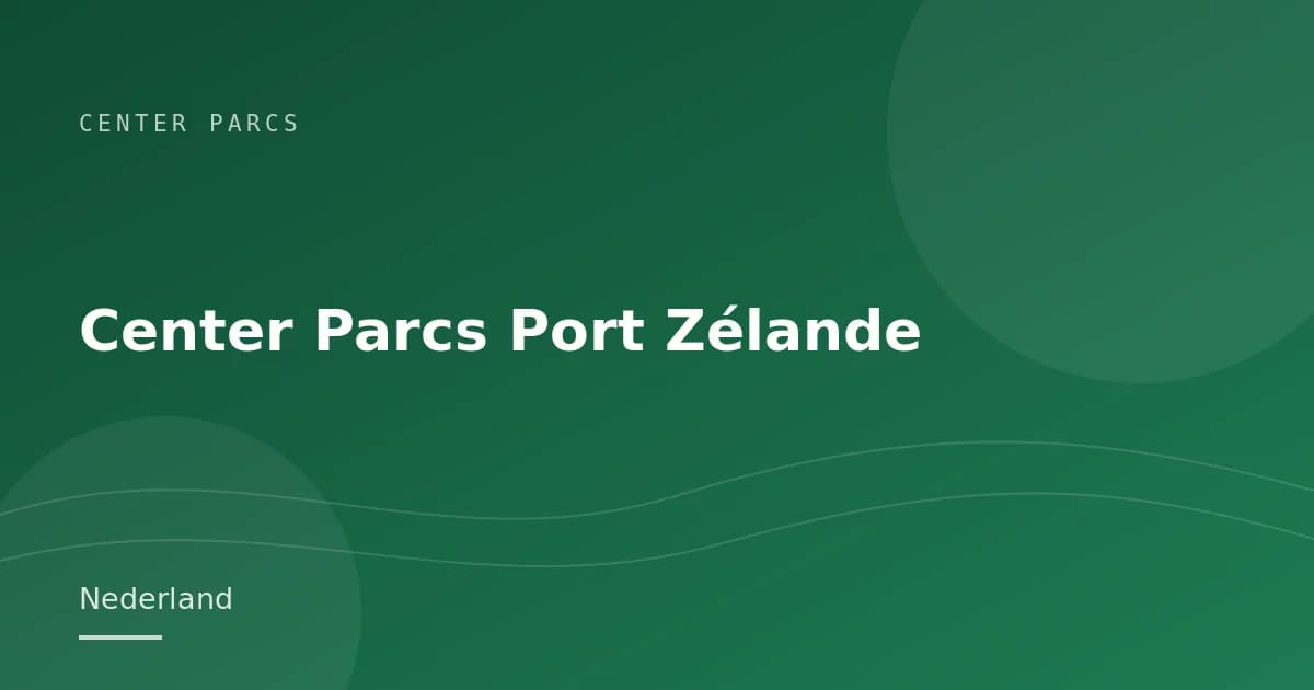 Center Parcs Port Zélande